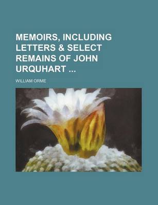 Book cover for Memoirs, Including Letters & Select Remains of John Urquhart (Volume 2)