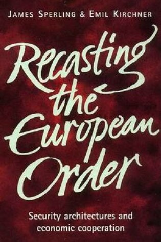 Cover of Recasting the European Order