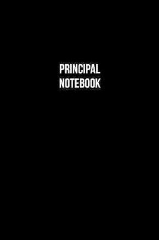 Cover of Principal Notebook - Principal Diary - Principal Journal - Gift for Principal