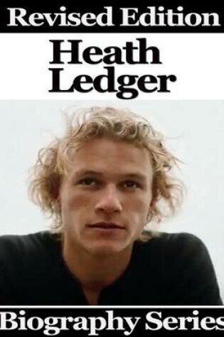 Cover of Heath Ledger - Biography Series