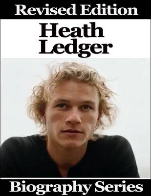 Book cover for Heath Ledger - Biography Series