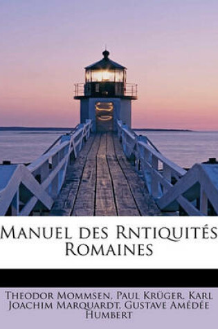 Cover of Manuel Des Rntiquites Romaines