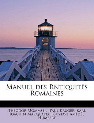 Book cover for Manuel Des Rntiquites Romaines