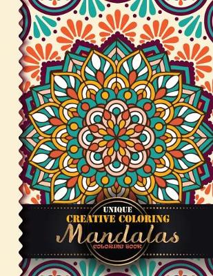 Book cover for Unique Creative Coloring Mandalas Coloring Book