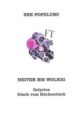 Cover of Heiter bis wolkig, Gelyrtes frisch vom Kuechentisch