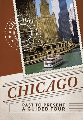 Cover of Chicago Past to Present: A Guided Tour