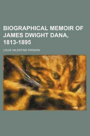 Cover of Biographical Memoir of James Dwight Dana, 1813-1895