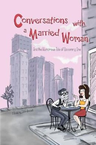 Cover of Conversations With a Married Woman