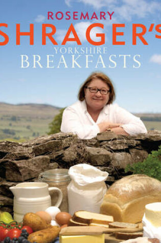 Cover of Rosemary Shrager's Yorkshire Breakfasts