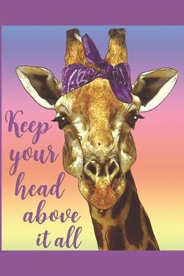 Book cover for Keep Your Head Above It All