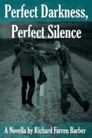 Cover of Perfect Darkness, Perfect Silence