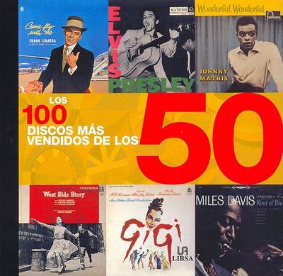 Book cover for Los 100 Discos Mas Vendidos de Los 50