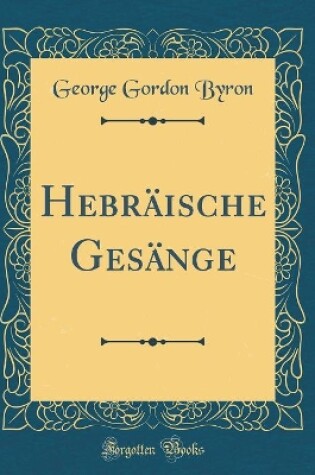 Cover of Hebräische Gesänge (Classic Reprint)