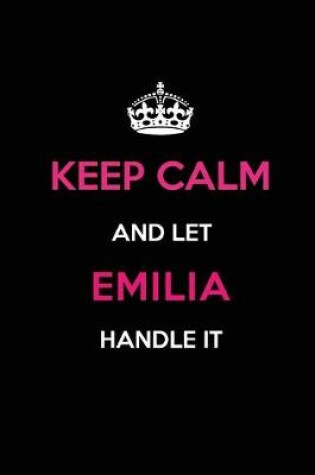 Cover of Keep Calm and Let Emilia Handle It