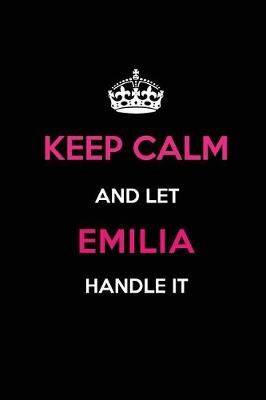 Book cover for Keep Calm and Let Emilia Handle It