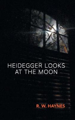 Book cover for Heidegger Looks at the Moon