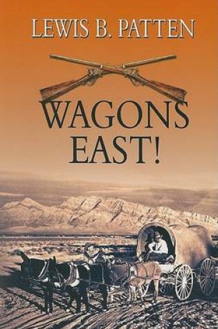 Cover of Wagons East!