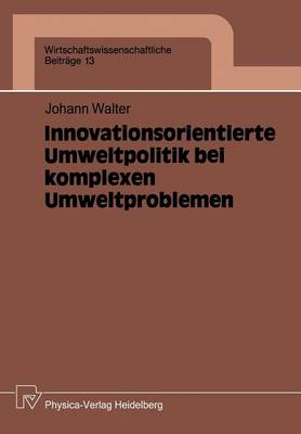 Cover of Innovationsorientierte Umweltpolitik bei komplexen Umweltproblemen