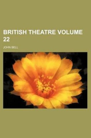 Cover of British Theatre Volume 22