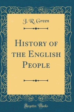 Cover of History of the English People (Classic Reprint)