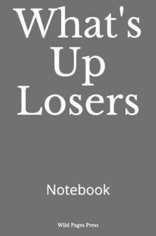Cover of What's Up Losers