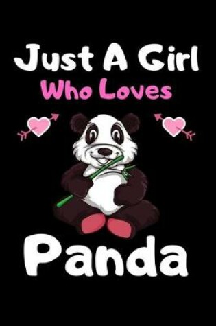 Cover of Just a girl who loves panda