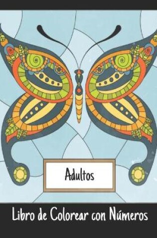 Cover of Adultos Libro de Colorear con Números