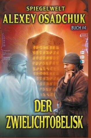 Cover of Der Zwielichtobelisk (Spiegelwelt Buch #4) LitRPG-Serie