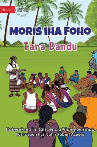 Cover of Living in the Village - Tara Bandu - Moris Iha Foho - Tara Bandu
