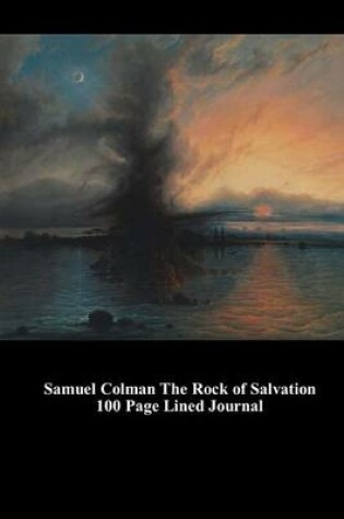 Cover of Samuel Colman the Rock of Salvation 100 Page Lined Journal