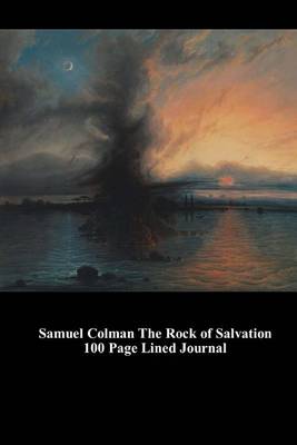 Book cover for Samuel Colman the Rock of Salvation 100 Page Lined Journal