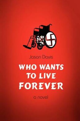 Cover of Who Wants to Live Forever