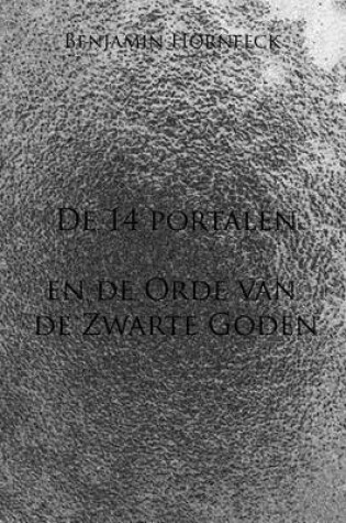 Cover of de 14 Portalen En de Orde Van de Zwarte Goden