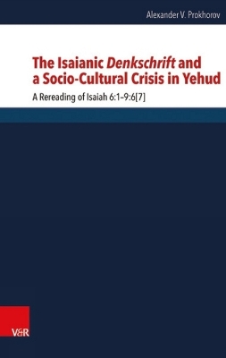 Book cover for The Isaianic Denkschrift and a Socio-Cultural Crisis in Yehud