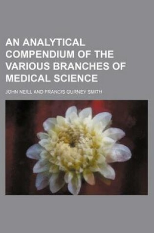 Cover of An Analytical Compendium of the Various Branches of Medical Science