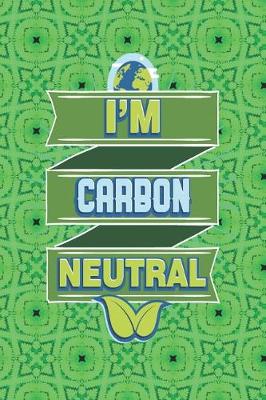 Book cover for I'm Carbon Neutral