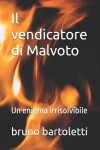 Book cover for Il vendicatore di Malvoto