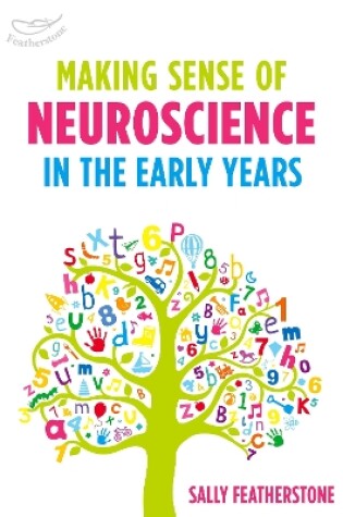 Cover of Making Sense of Neuroscience in the Early Years