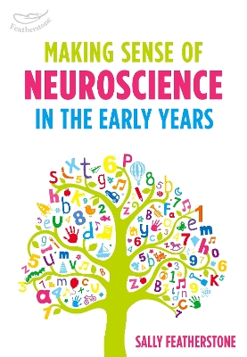 Book cover for Making Sense of Neuroscience in the Early Years