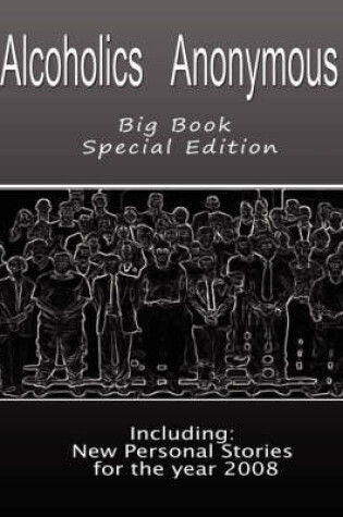 Cover of Alcoholics Anonymous - Big Book Special Edition - Including