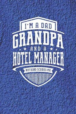 Book cover for I'm A Dad Grandpa & A Hotel Manager Nothing Scares Me