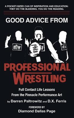 Book cover for Good Advice From Professional Wrestling