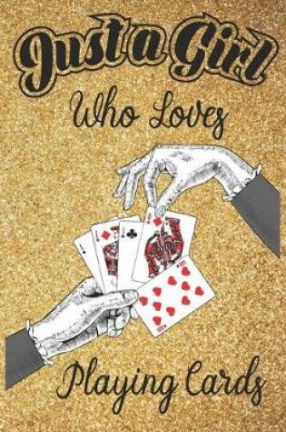 Cover of Just A Girl Who Loves playing card