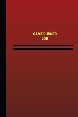 Cover of Game Runner Log (Logbook, Journal - 124 pages, 6 x 9 inches)