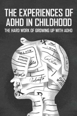 Cover of The Experiences Of ADHD In Childhood