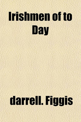 Book cover for Irishmen of to Day