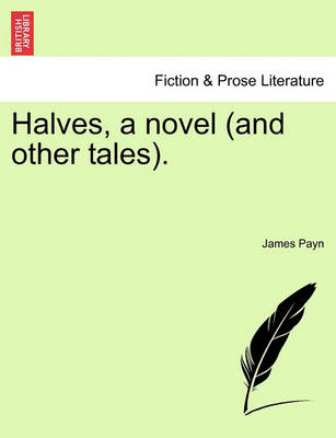 Book cover for Halves, a Novel (and Other Tales).