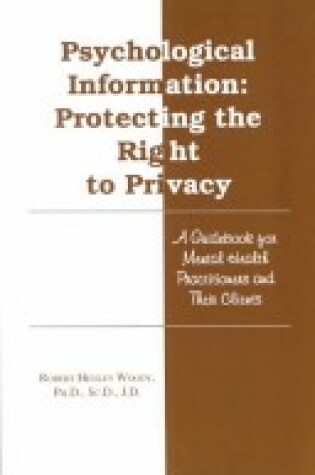 Cover of Psychosocial Information, Protecting the Right of Privacy