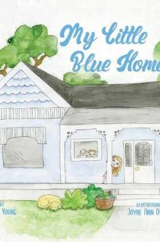 Cover of My Little Blue Home