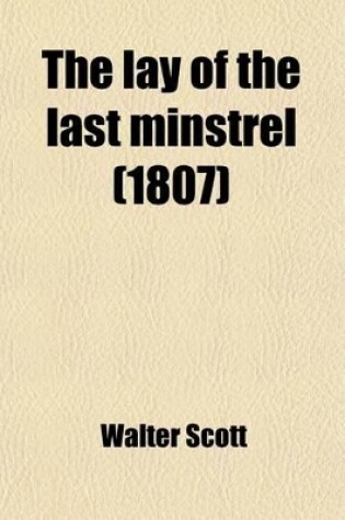 Cover of The Lay of the Last Minstrel; A Poem